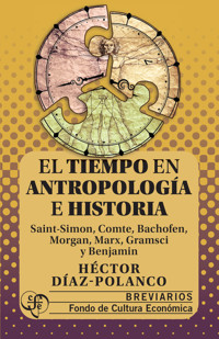 El tiempo en antropología e historia - Héctor Díaz Polanco - ebook