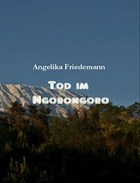 Tod im Ngorongoro - Angelika Friedemann - ebook
