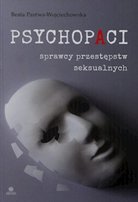 Psychopaci - Pastwa-Wojciechowska Beata - książka