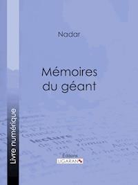 Mémoires du géant - Ligaran - ebook