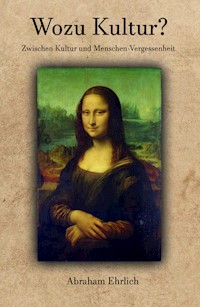 Wozu Kultur? - Abraham Ehrlich - ebook