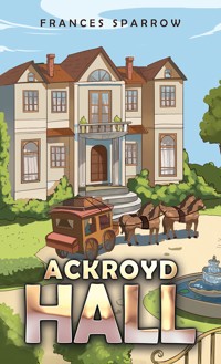 Ackroyd Hall - Frances Sparrow - ebook