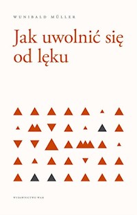 Jak uwolnić się od lęku - Wunibald Müller - książka