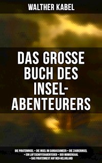 Das große Buch des Insel-Abenteurers - Walther Kabel - ebook