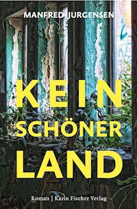 Kein schöner Land - Manfred Jurgensen - ebook