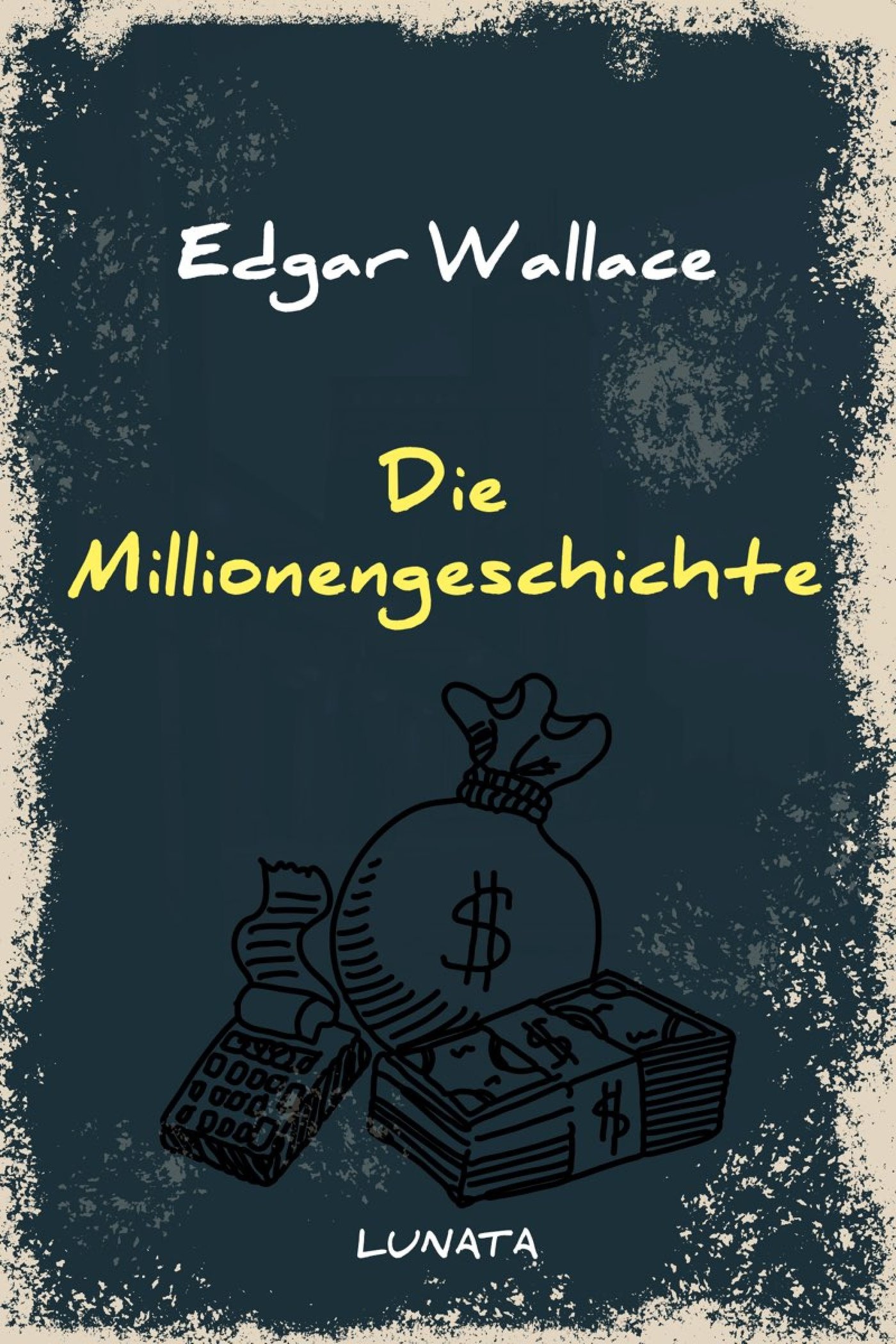 Die Millionengeschichte - Edgar Wallace - ebook