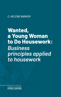 Wanted, a Young Woman to Do Housework - Barker - ebook