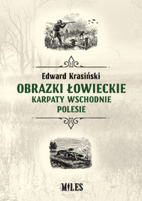 Obrazki łowieckie Karpaty Wschodnie i Polesie - Krasiński Edward - książka