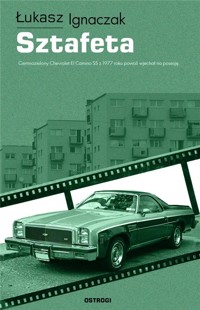 Sztafeta - Łukasz Ignaczak - ebook + książka