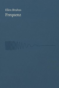 Frequenz - Ellen Bruhns - ebook