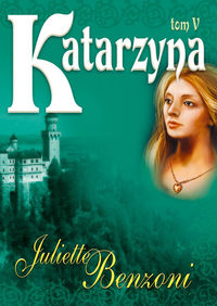 Katarzyna V - Juliette Benzoni - książka