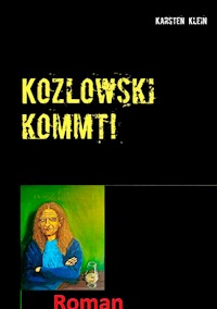 Kozlowski kommt! - Karsten Klein - ebook