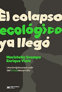 El colapso ecológico ya llegó - Maristella Svampa - ebook