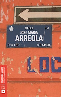 José María Arreola y Mendoza - Alberto Soberanis - ebook