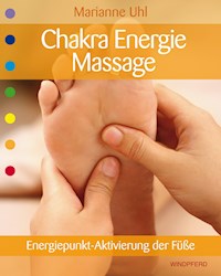 Chakra-Energie-Massage - Marianne Uhl - ebook