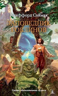 Заповедник гоблинов - Клиффорд Саймак - ebook