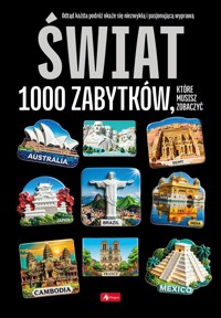 Świat. 1000 zabytków, które musisz zobaczyć - zbiorowa praca - książka