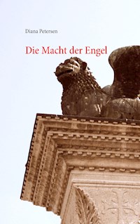 Die Macht der Engel - Diana Petersen - ebook