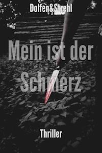 Mein ist der Schmerz - Martin Dolfen - ebook