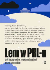 Lem w PRL-u, czyli nieco prawdy w zwiększonej objętości - Wojciech Orliński - książka