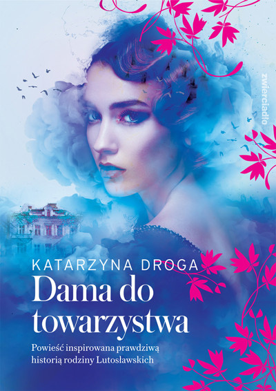 Okładka książki Dama do towarzystwa. Saga drozdowska. Tom 1