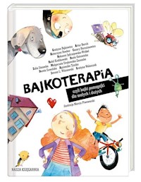 Bajkoterapia czyli bajki-pomagajki dla małych i dużych - - książka
