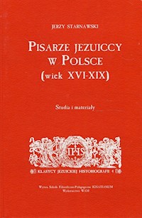 Pisarze Jezuiccy w Polsce wiek XVI-XIX - Starnawski Jerzy - książka