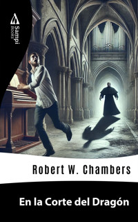 En la Corte del Dragón - Robert W. Chambers - ebook