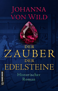 Der Zauber der Edelsteine - Johanna von Wild - ebook