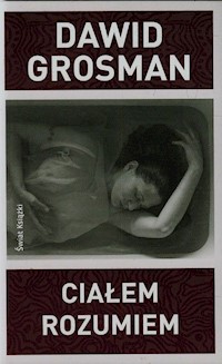 Ciałem rozumiem - Dawid Grosman - książka