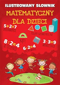 Ilustrowany słownik matematyczny dla dzieci -  - książka