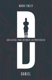 Guía actual para entender las profecías de Daniel - Mark Finley - ebook