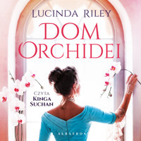 Dom orchidei - Lucinda Riley - ebook + audiobook + książka