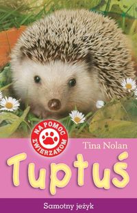 Tuptuś samotny jeżyk - Tina Nolan - książka
