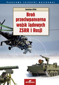 Broń przeciwpancerna wojsk lądowych ZSRR i Rosji - Affek Jarosław - książka