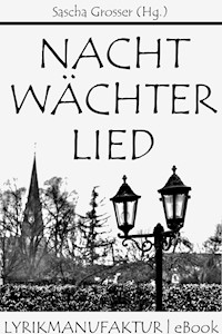 Nachtwächterlied - Sascha Grosser (Hg.) - ebook