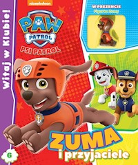 Psi Patrol Witaj w Klubie Tom 6 Zuma i przyjaciele -  - książka