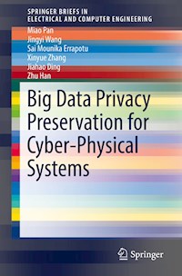 Big Data Privacy Preservation for Cyber-Physical Systems - Miao Pan - ebook