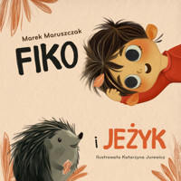 Fiko i jeżyk - Marek Maruszczak - książka
