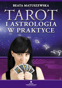 Tarot i astrologia w praktyce - Beata Matuszewska - ebook + książka