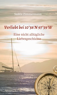 Verliebt bei 10°56' N 97°59' W - Saskia Zimmermann - ebook