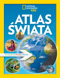 National Geographic Kids. Atlas świata - zbiorowa praca,Krzysztof Kietzman (tłum.) - książka