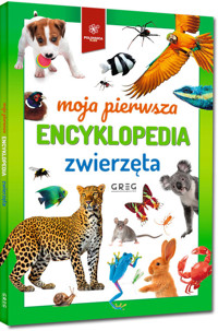 Moja pierwsza encyklopedia zwierzęta -  - książka