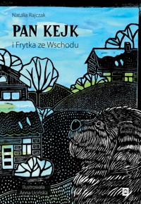 Pan Kejk i Frytka ze Wschodu - Natalia Rajczak - ebook + książka