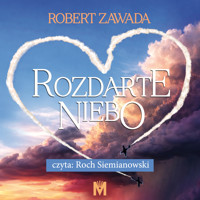 Rozdarte niebo - Robert Zawada - ebook + audiobook