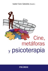 Cine, metáforas y psicoterapia - Isabel Caro Gabalda - ebook