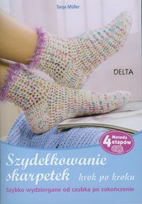 Szydełkowanie skarpetek Krok po kroku - Muller Tanja - książka