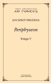 Periphyseon Księga V - Eriugena Szkot Jan - książka