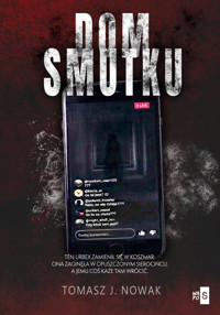 Dom Smutku - Tomasz J. Nowak - ebook + audiobook