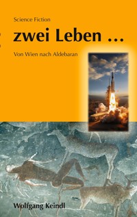 zwei Leben ... - Wolfgang Keindl - ebook